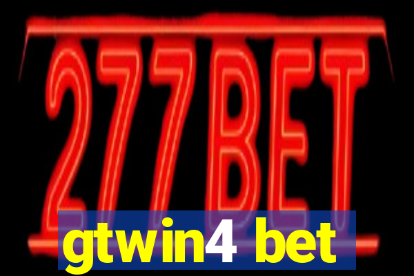 gtwin4 bet